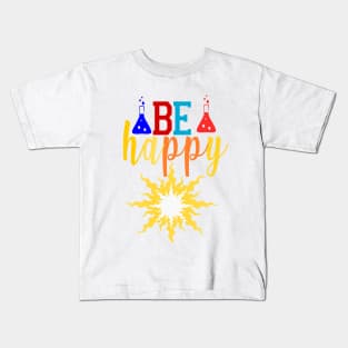 be happy my friend Kids T-Shirt